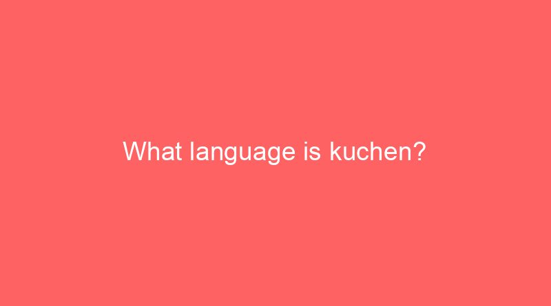 what language is kuchen 24382