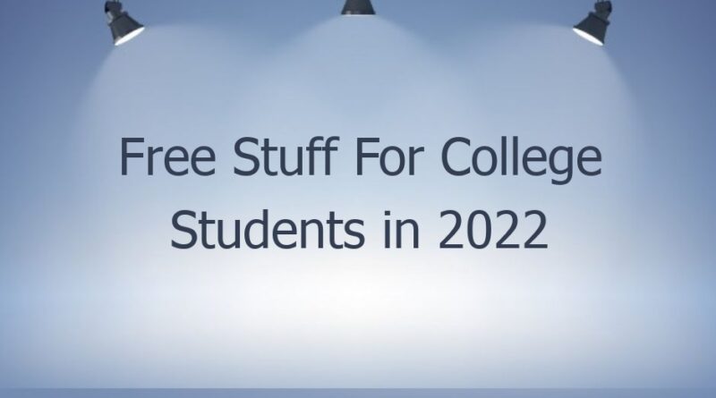 free stuff for college students in 2022 48129