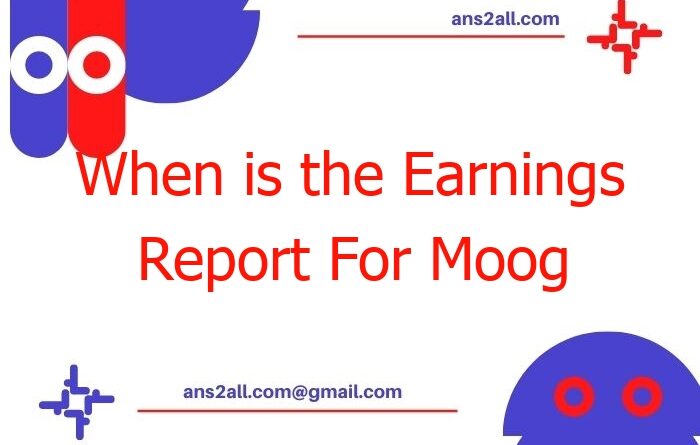 when is the earnings report for moog inc 52011