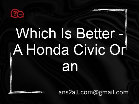 which is better a honda civic or an accord 68418