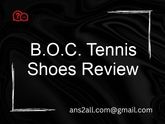 B.O.C. Tennis Shoes Review - Ans2All