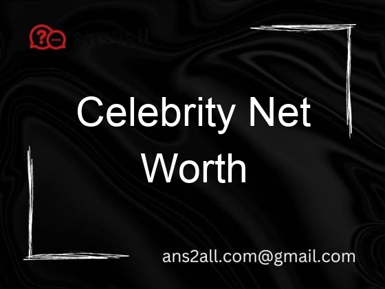 celebrity net worth 3 89634