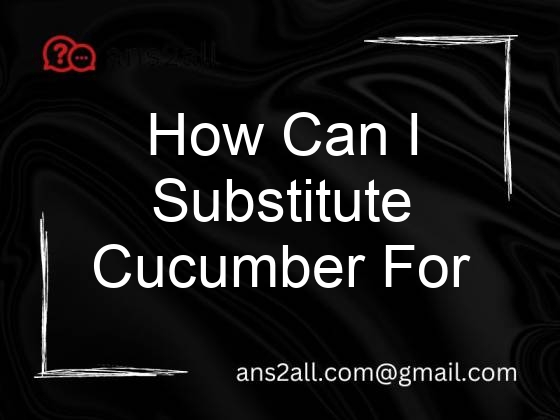 how can i substitute cucumber for zucchini 76820