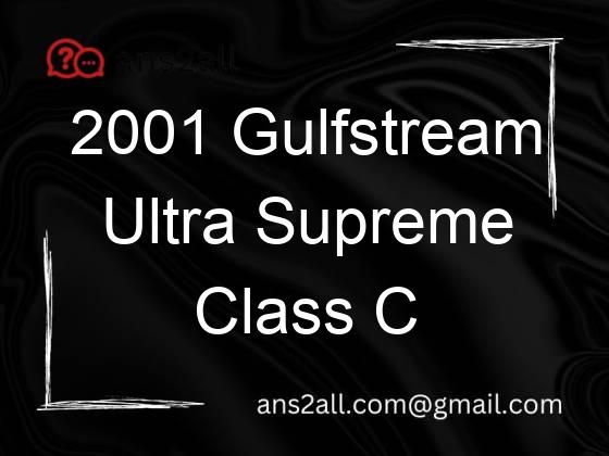 2001 gulfstream ultra supreme class c motorhome 94651