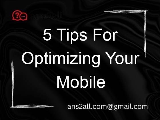 5 tips for optimizing your mobile website 99713
