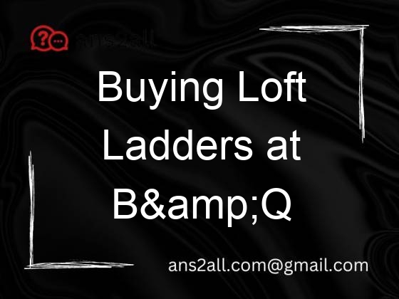buying loft ladders at bq 96778
