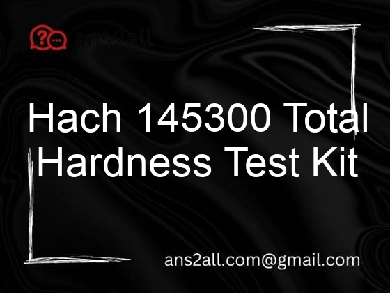 hach 145300 total hardness test kit model 5 b 97660
