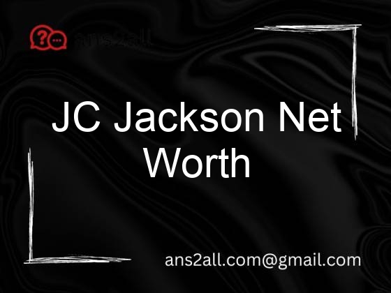 jc jackson net worth 108621