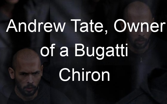 andrew tate owner of a bugatti chiron pur sport is a celebrity with a controversial personality 109011