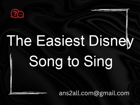 the easiest disney song to sing 114096