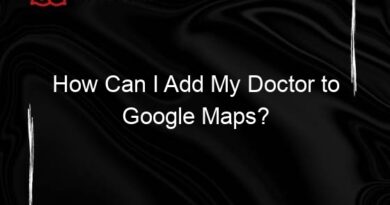 how can i add my doctor to google maps 117708