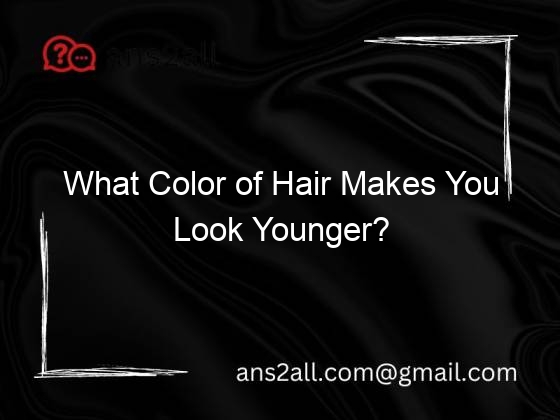 What Color of Hair Makes You Look Younger?