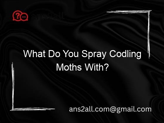 What Do You Spray Codling Moths With?