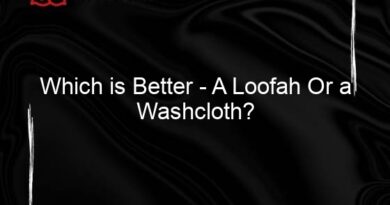 Which is Better A Loofah Or a Washcloth?